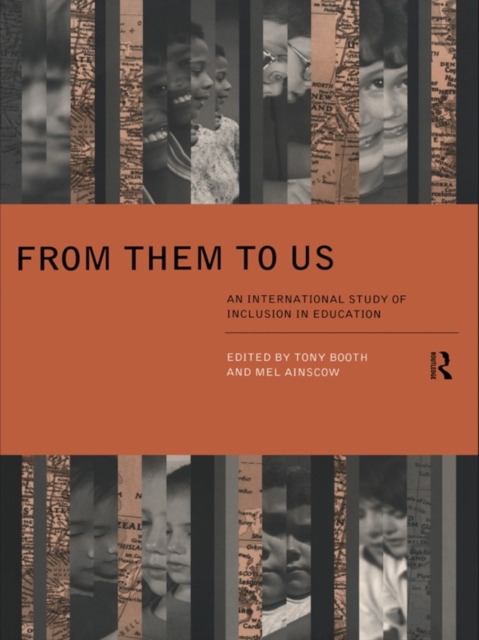 From Them to Us : An International Study of Inclusion in Education, PDF eBook