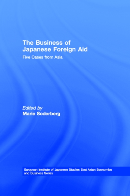 The Business of Japanese Foreign Aid : Five Cases from Asia, EPUB eBook