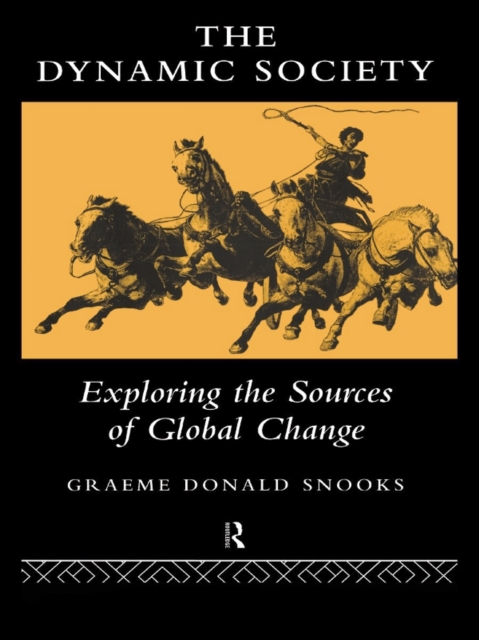 The Dynamic Society : The Sources of Global Change, EPUB eBook