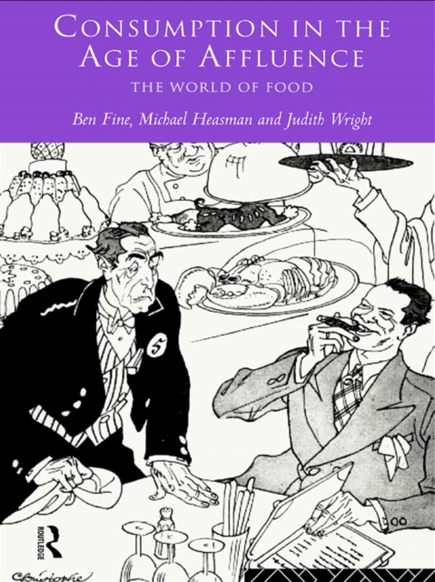 Consumption in the Age of Affluence : The World of Food, EPUB eBook