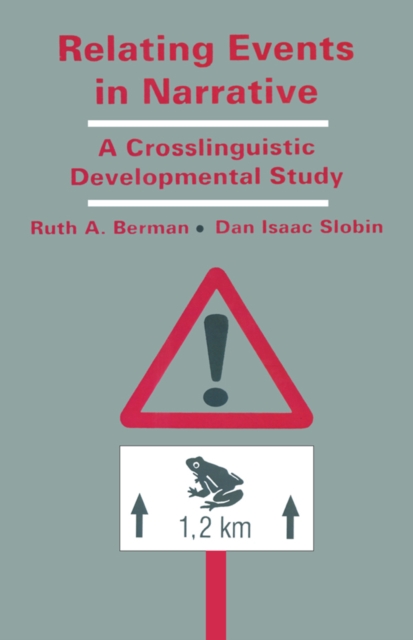 Relating Events in Narrative : A Crosslinguistic Developmental Study, PDF eBook