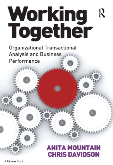 Working Together : Organizational Transactional Analysis and Business Performance, PDF eBook
