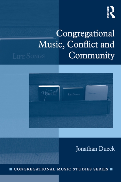 Congregational Music, Conflict and Community, PDF eBook