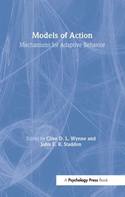 Models of Action : Mechanisms for Adaptive Behavior, PDF eBook