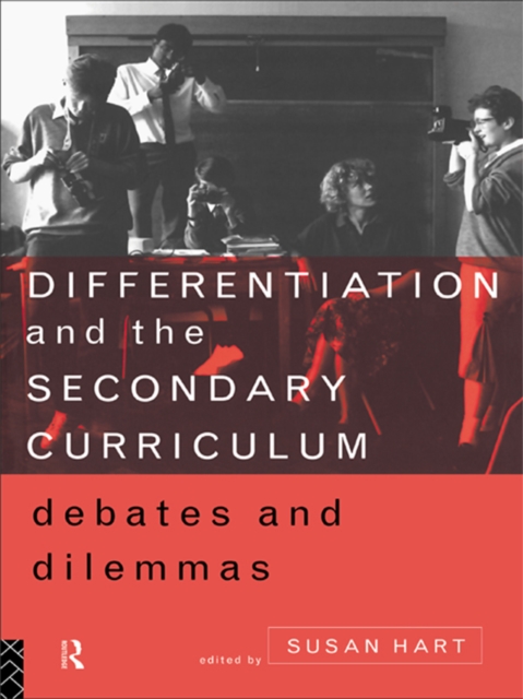 Differentiation and the Secondary Curriculum : Debates and Dilemmas, PDF eBook