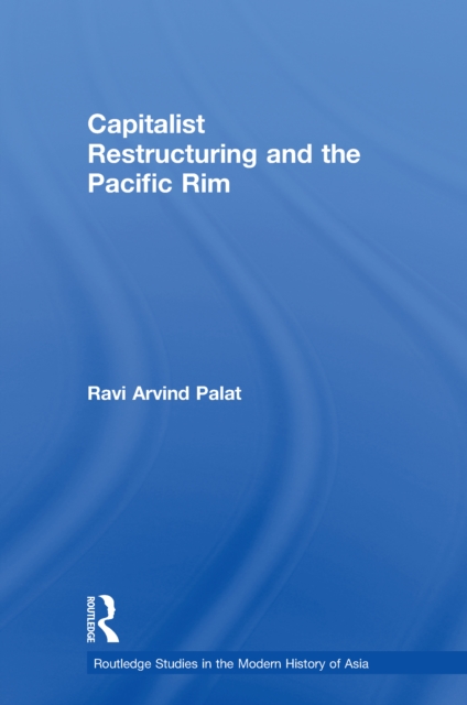 Capitalist Restructuring and the Pacific Rim, EPUB eBook