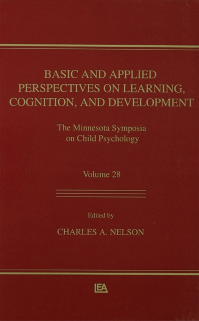 Basic and Applied Perspectives on Learning, Cognition, and Development : The Minnesota Symposia on Child Psychology, Volume 28, PDF eBook