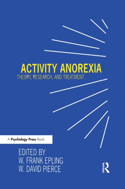 Activity Anorexia : Theory, Research, and Treatment, EPUB eBook