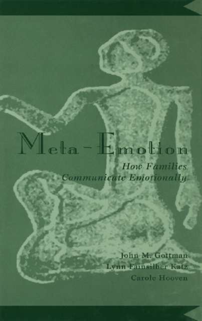 Meta-Emotion : How Families Communicate Emotionally, PDF eBook