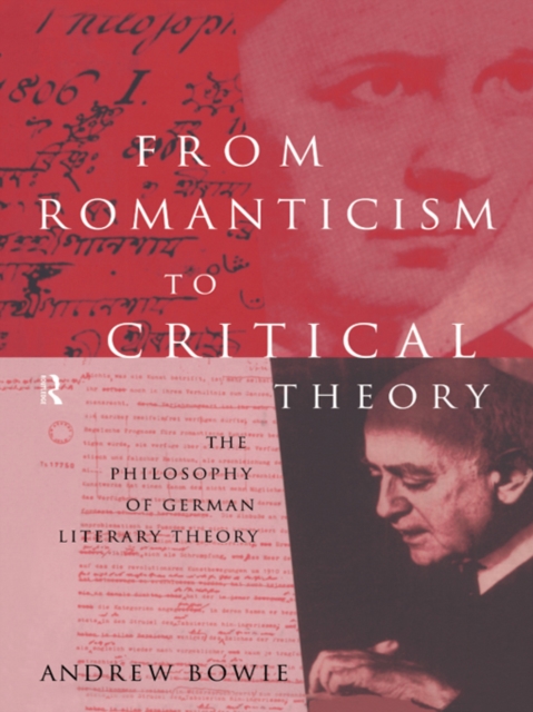 From Romanticism to Critical Theory : The Philosophy of German Literary Theory, EPUB eBook