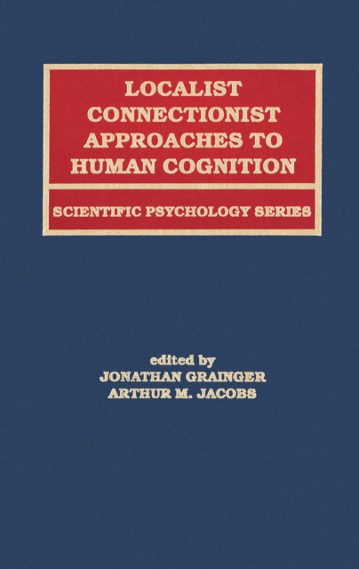 Localist Connectionist Approaches To Human Cognition, PDF eBook