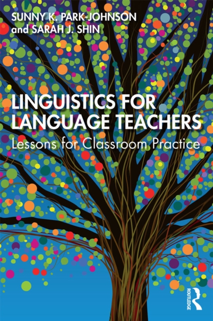 Linguistics for Language Teachers : Lessons for Classroom Practice, PDF eBook