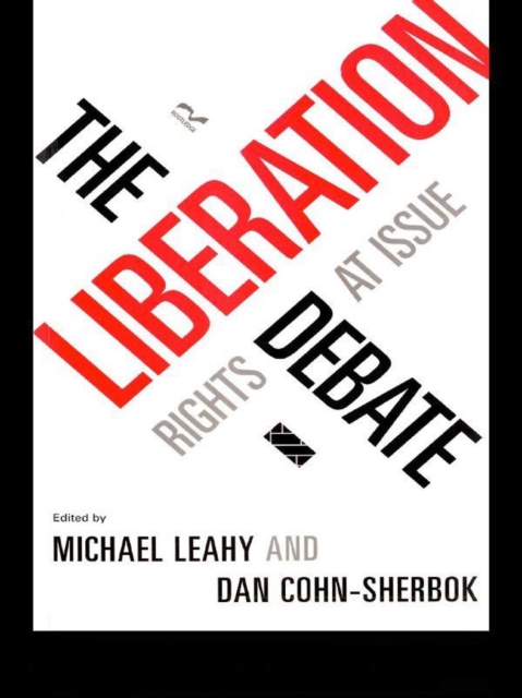 The Liberation Debate : Rights at Issue, PDF eBook