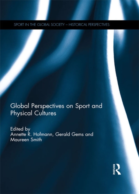 Global Perspectives on Sport and Physical Cultures, PDF eBook