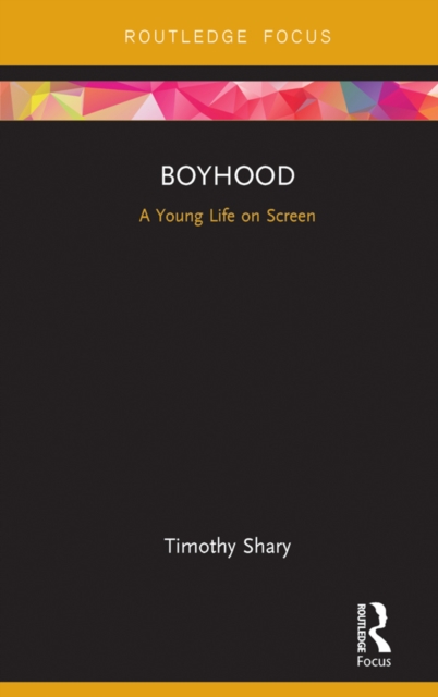 Boyhood : A Young Life on Screen, EPUB eBook