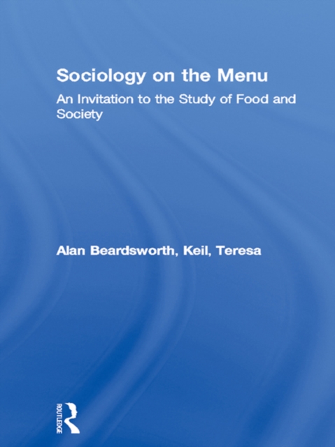 Sociology on the Menu : An Invitation to the Study of Food and Society, EPUB eBook