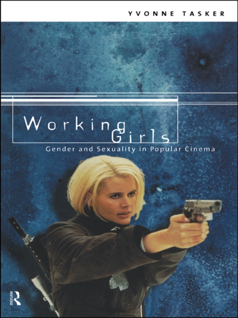 Working Girls : Gender and Sexuality in Popular Cinema, EPUB eBook
