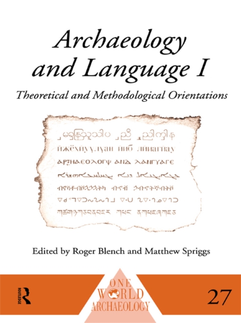 Archaeology and Language I : Theoretical and Methodological Orientations, EPUB eBook