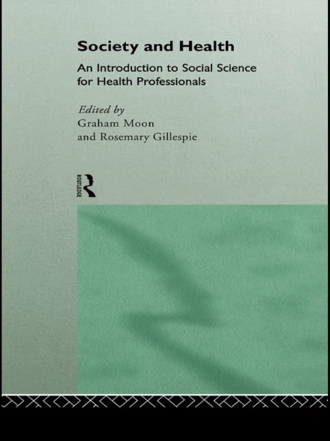 Society and Health : An Introduction to Social Science for Health Professionals, PDF eBook