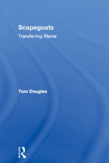 Scapegoats : Transferring Blame, EPUB eBook