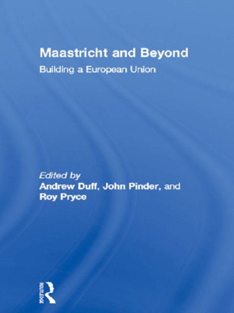 Maastricht and Beyond : Building a European Union, EPUB eBook