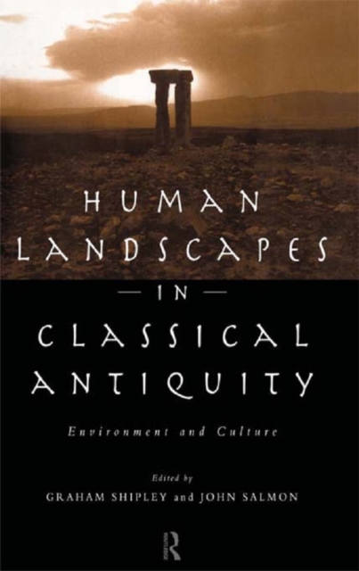 Human Landscapes in Classical Antiquity : Environment and Culture, PDF eBook