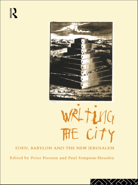 Writing the City : Eden, Babylon and the New Jerusalem, EPUB eBook