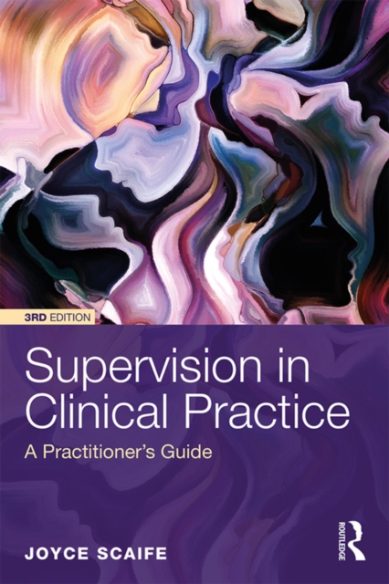 Supervision in Clinical Practice : A Practitioner's Guide, PDF eBook