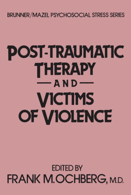 Post-Traumatic Therapy And Victims Of Violence, EPUB eBook