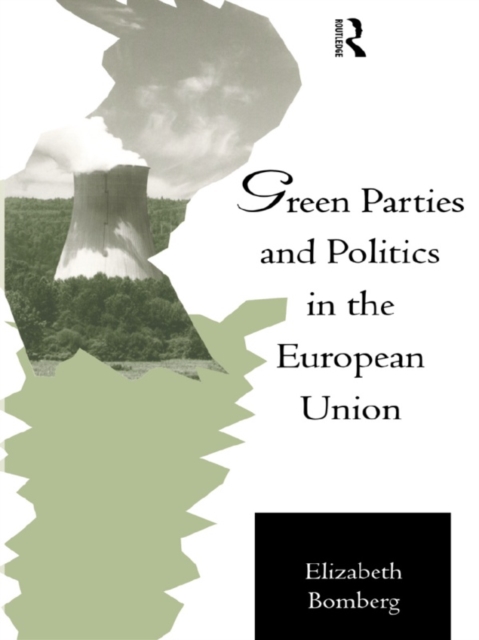 Green Parties and Politics in the European Union, EPUB eBook