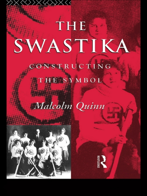 The Swastika : Constructing the Symbol, EPUB eBook