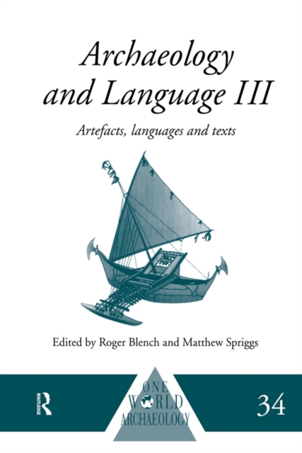 Archaeology and Language III : Artefacts, Languages and Texts, EPUB eBook