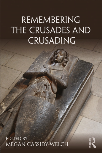 Remembering the Crusades and Crusading, EPUB eBook