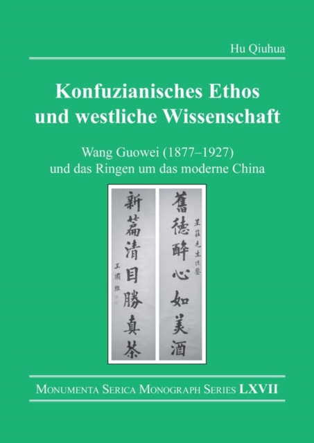Konfuzianisches Ethos und westliche Wissenschaft : Wang Guowei (1877-1927) und das Ringen um das moderne China, EPUB eBook