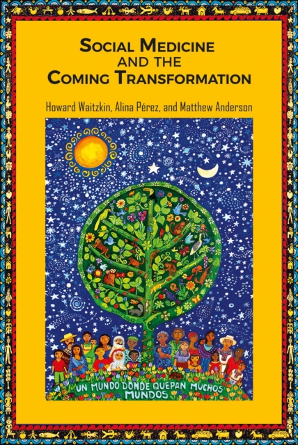 Social Medicine and the Coming Transformation, PDF eBook
