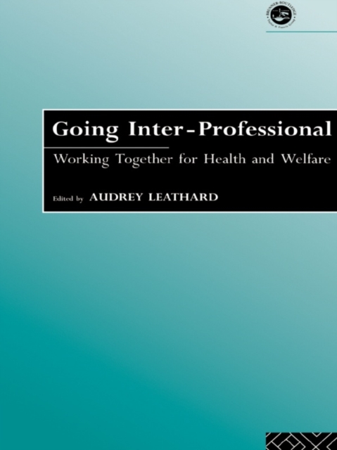 Going Interprofessional : Working Together for Health and Welfare, EPUB eBook