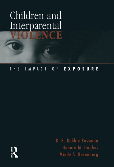 Children and Interparental Violence : The Impact of Exposure, PDF eBook