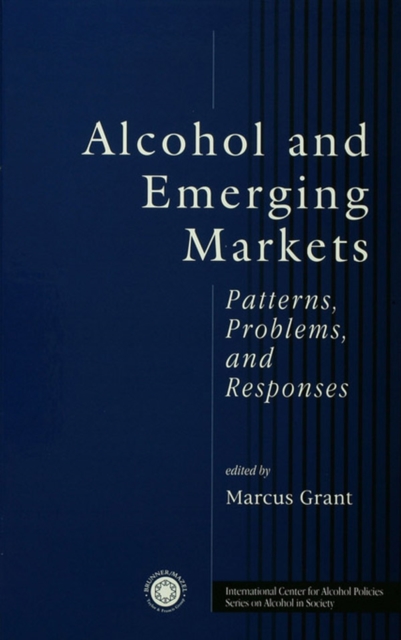 Alcohol And Emerging Markets : Patterns, Problems, And Responses, PDF eBook
