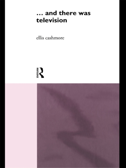 ... and there was telev!s!on (Routledge Revivals), EPUB eBook
