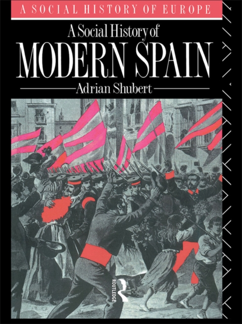 A Social History of Modern Spain, EPUB eBook