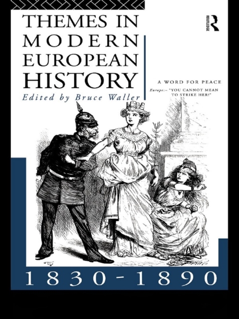 Themes in Modern European History 1830-1890, PDF eBook