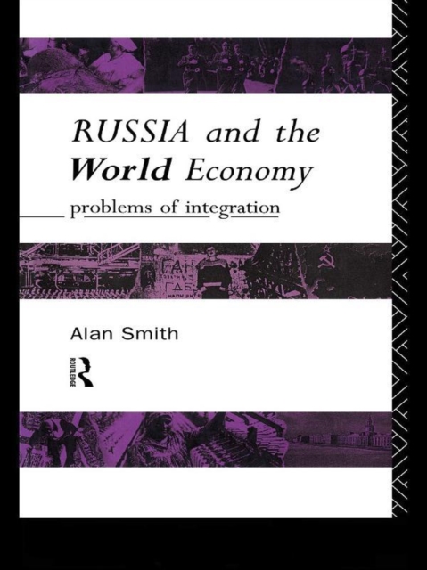 Russia and the World Economy : Problems of Integration, EPUB eBook