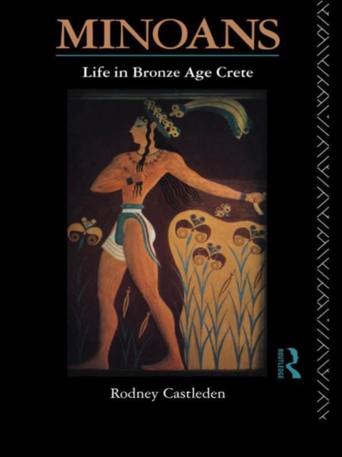Minoans : Life in Bronze Age Crete, PDF eBook