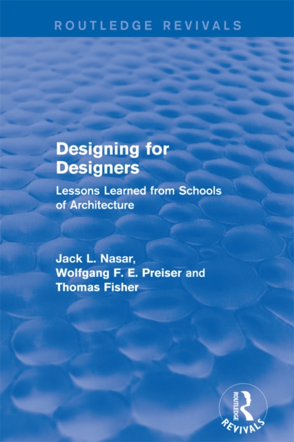 Designing for Designers (Routledge Revivals) : Lessons Learned from Schools of Architecture, EPUB eBook