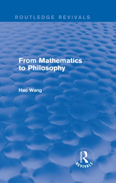 From Mathematics to Philosophy (Routledge Revivals), PDF eBook