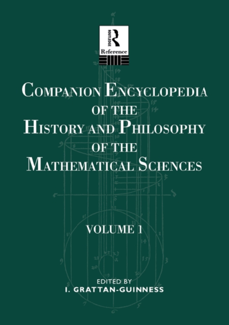Companion Encyclopedia of the History and Philosophy of the Mathematical Sciences : Volume One, EPUB eBook