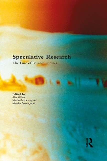 Speculative Research : The Lure of Possible Futures, EPUB eBook