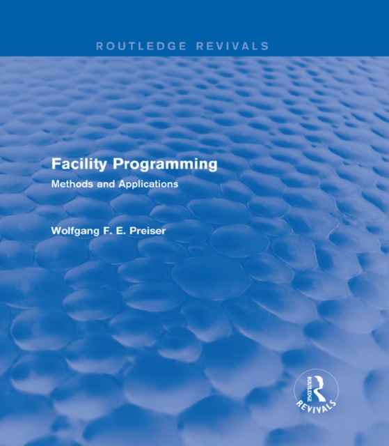 Facility Programming (Routledge Revivals) : Methods and Applications, PDF eBook