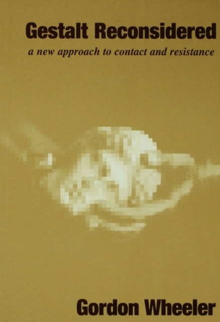 Gestalt Reconsidered : A New Approach to Contact and Resistance, PDF eBook