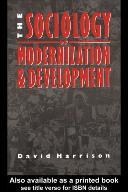 The Sociology of Modernization and Development, PDF eBook